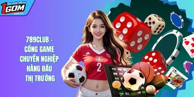 Đánh Giá 789Club - Thiên Đường Giải Trí Top 1 Châu Á